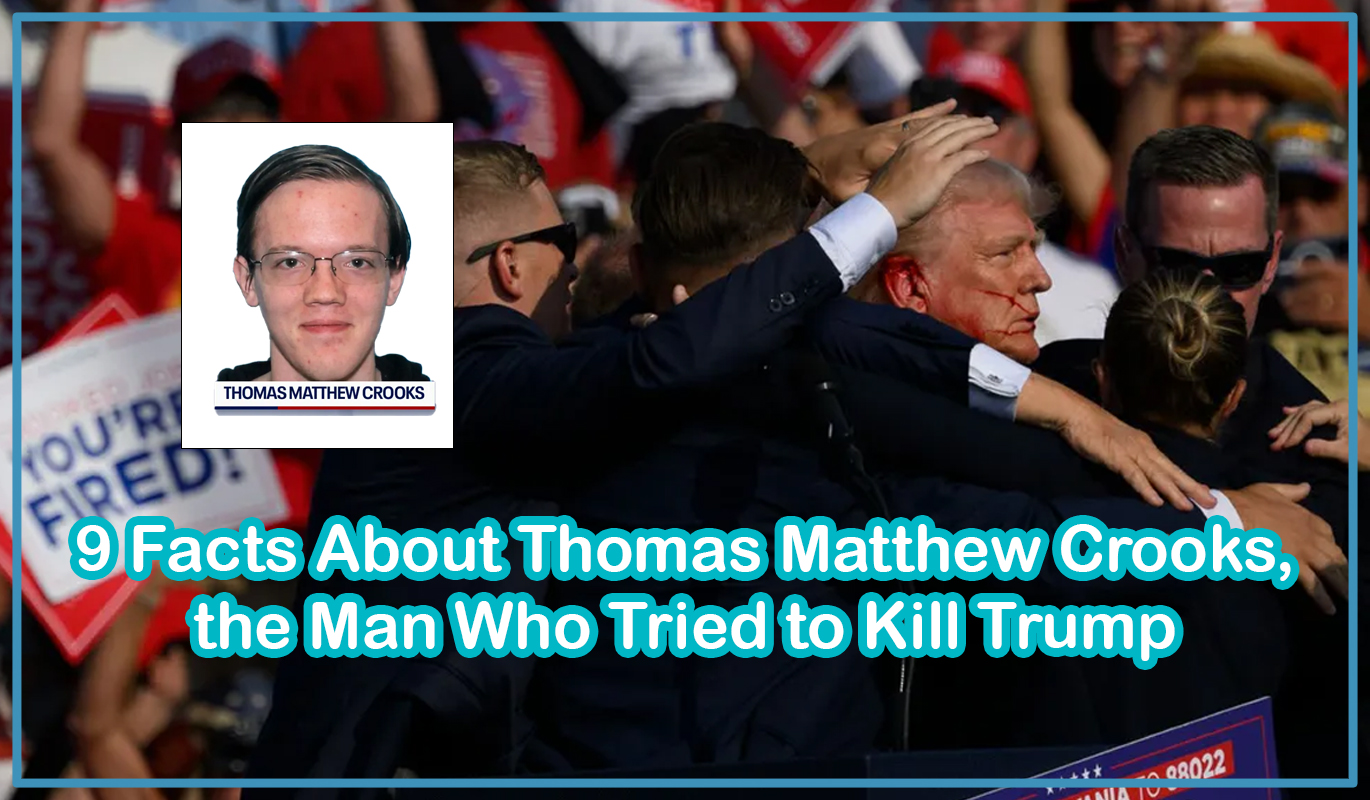 9 Facts About Thomas Matthew Crooks, the Man Who Tried to Kill Trump