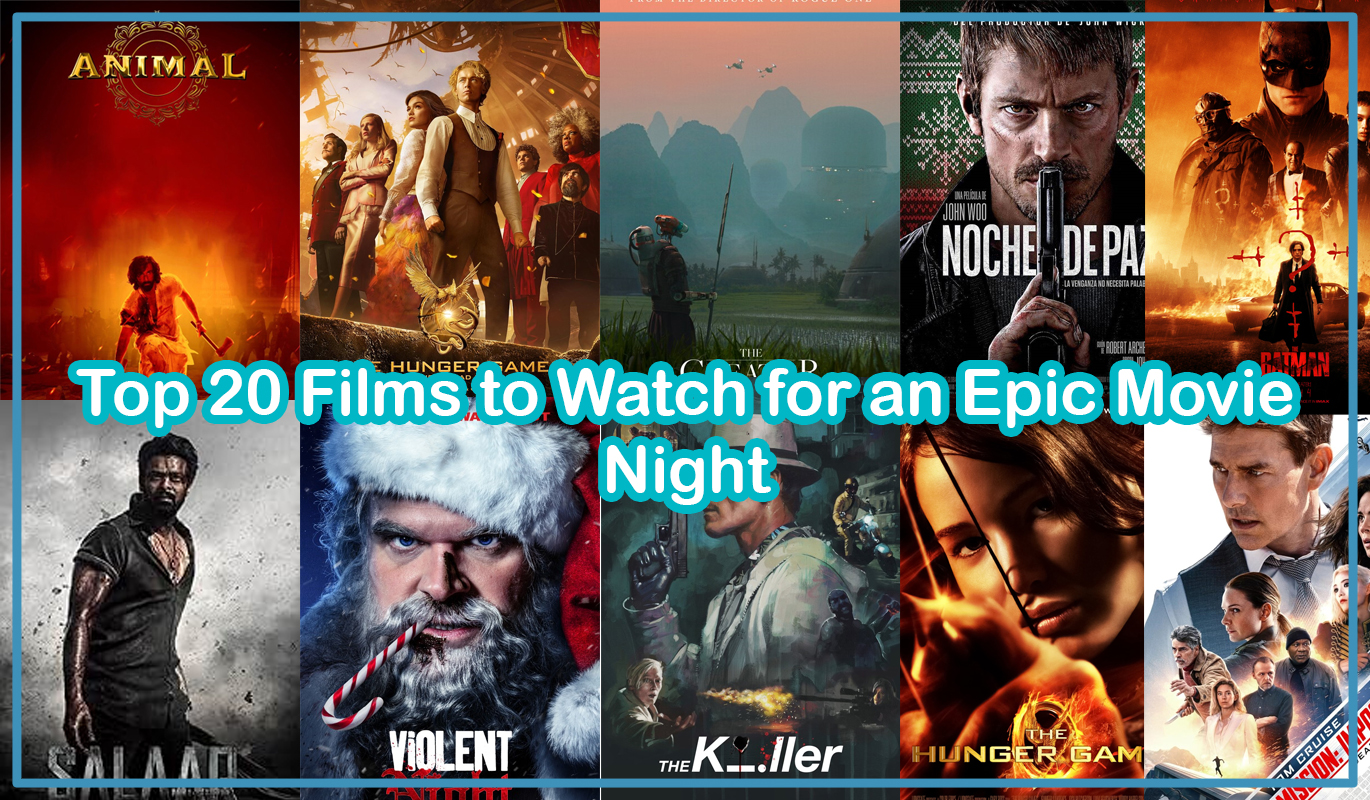 Top 20 Films to Watch for an Epic Movie Night