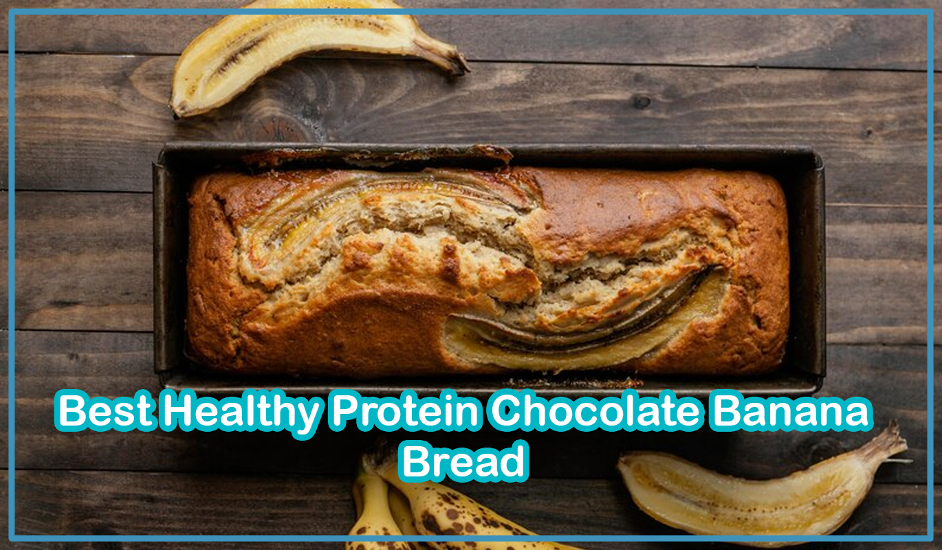 Best Healthy Protein Chocolate Banana Bread