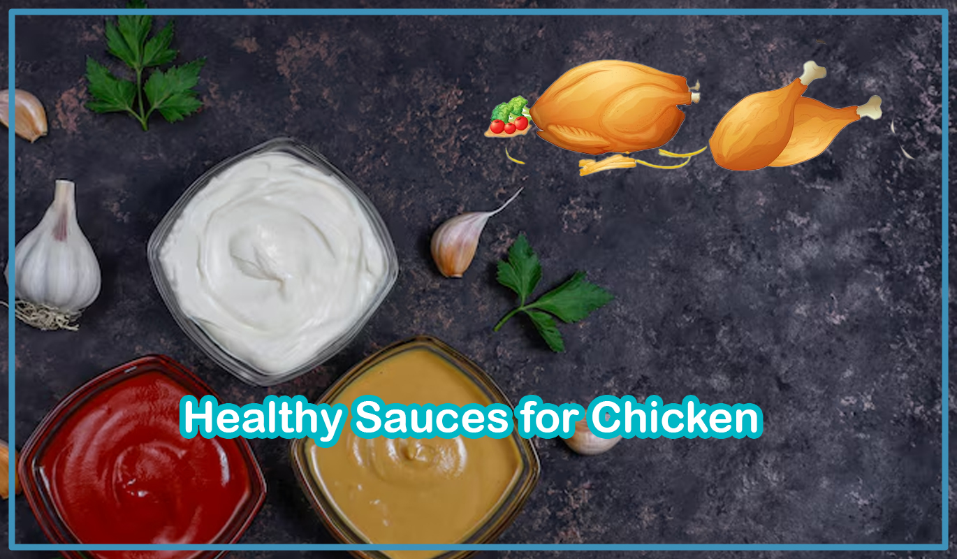 Healthy Sauces for Chicken