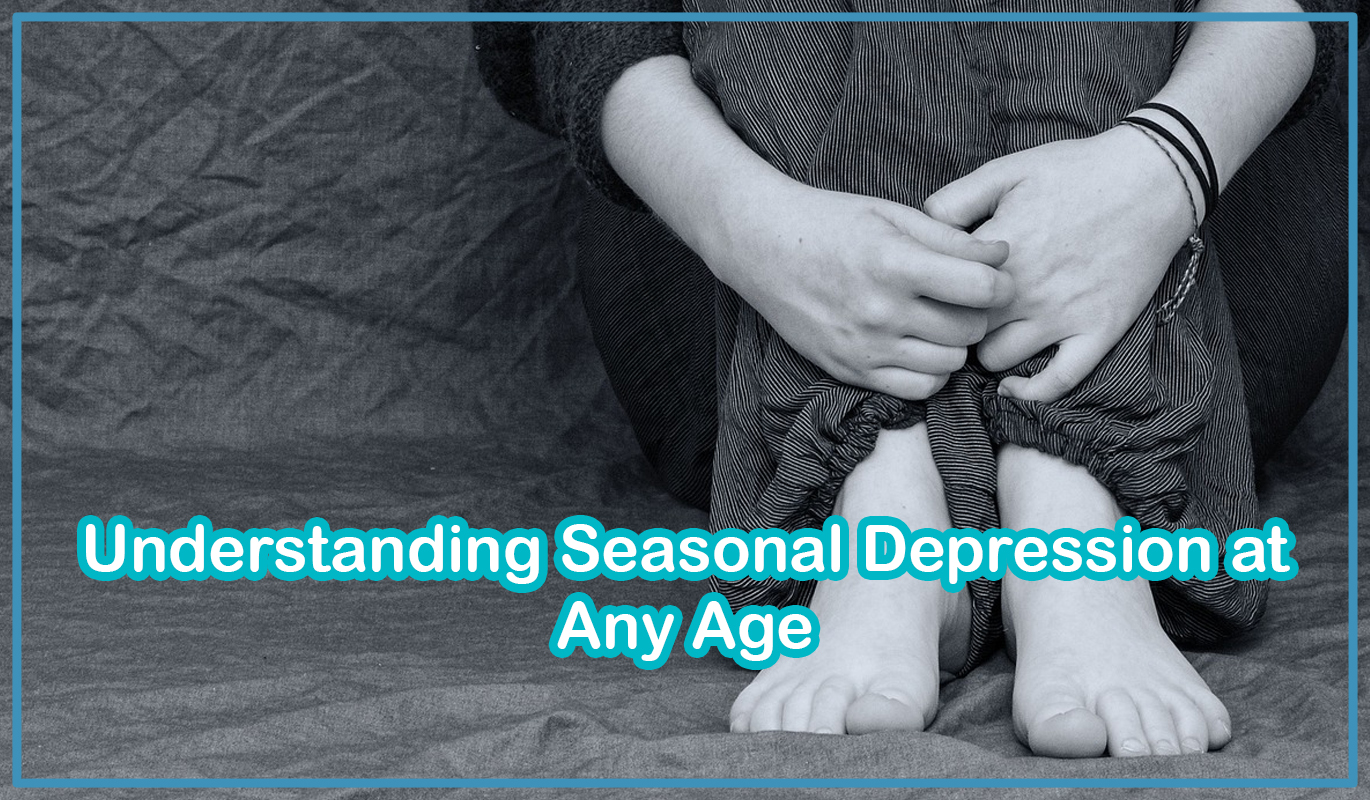 Understanding Seasonal Depression at Any Age